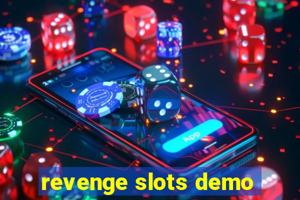 revenge slots demo